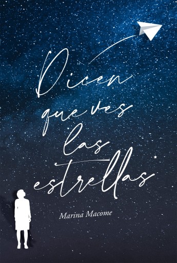 Portada del libro «Dicen que ves las estrellas», de Marina Macome