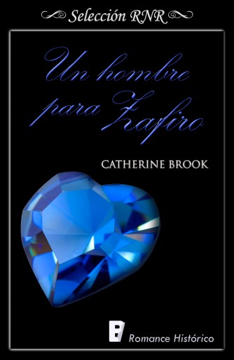 Portada del libro «Un hombre para Zafiro (Joyas de la nobleza 3)», de Catherine Brook