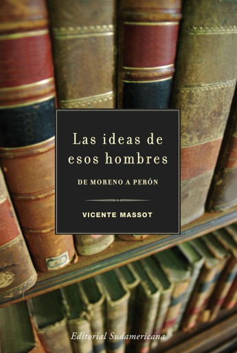 Las ideas de esos hombres