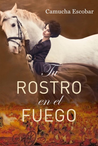 Portada del libro «Tu rostro en el fuego», de Camucha Escobar