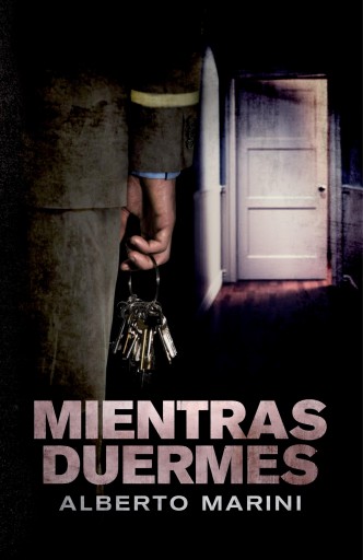 Portada del libro «Mientras duermes», de Alberto Marini