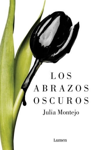 Portada del libro «Los abrazos oscuros», de Julia Montejo