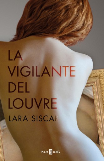 Portada del libro «La vigilante del Louvre», de Lara Siscar