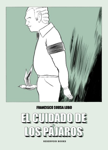 Portada del libro «El cuidado de los pájaros», de Francisco Sousa Lobo