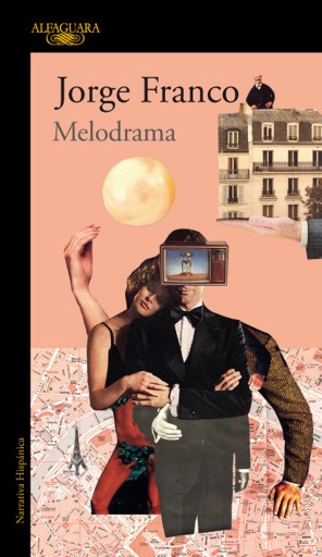 Portada del libro «Melodrama», de Jorge Franco