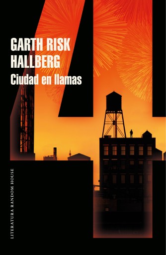 Portada del libro «Ciudad en llamas (Parte 4)», de Garth Risk Hallberg