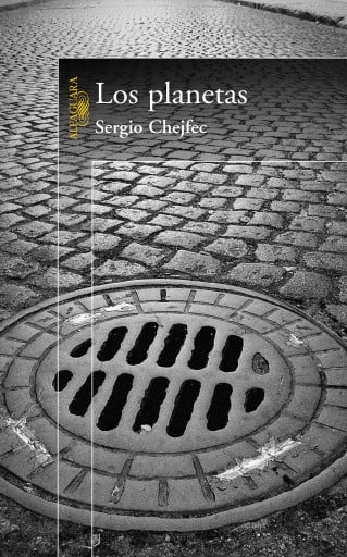 Portada del libro «Los planetas», de Sergio Chejfec