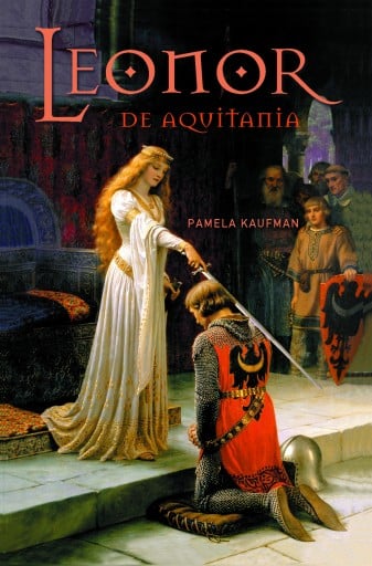Portada del libro «Leonor de Aquitania», de Pamela Kaufman