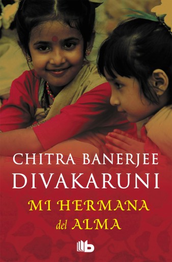 Portada del libro «Mi hermana del alma», de Chitra Divakaruni