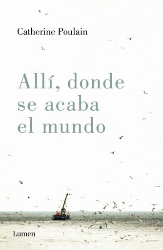 Allí, donde se acaba el mundo