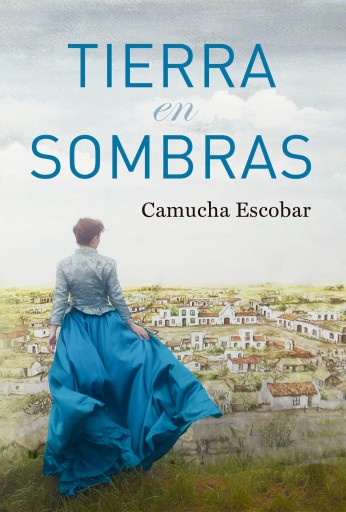 Portada del libro «Tierra en sombras», de Camucha Escobar