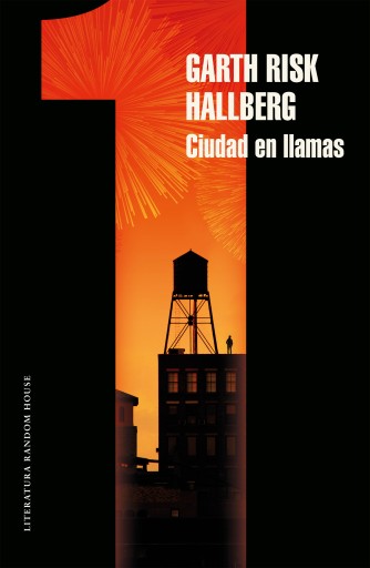 Portada del libro «Ciudad en llamas (Parte 1)», de Garth Risk Hallberg
