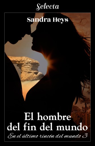 Portada del libro «El hombre del fin del mundo (En el último rincón del mundo 3)», de Sandra Heys