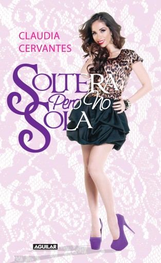 Soltera pero no sola
