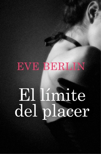 El límite del placer (El límite 1)