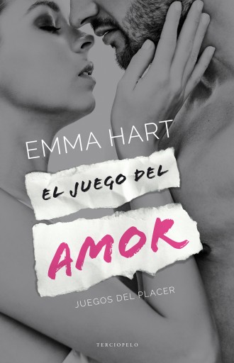 Portada del libro «El juego del amor (Juegos del placer 1)», de Emma Hart