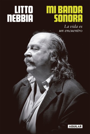 Portada del libro «Mi banda sonora», de Litto Nebbia