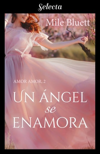 Portada del libro «Un ángel se enamora (Amor amor 2)», de Mile Bluett
