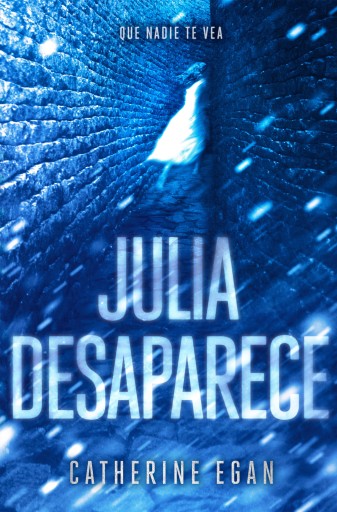 Portada del libro «Julia desaparece», de Catherine Egan