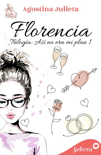 Portada del libro «Florencia (Así no era mi plan 1)», de Agostina Julieta