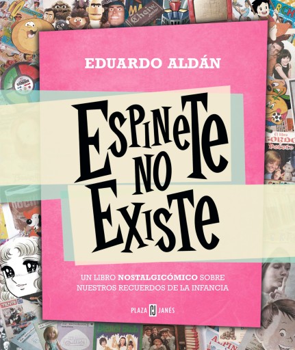 Portada del libro «Espinete no existe», de Eduardo Aldán