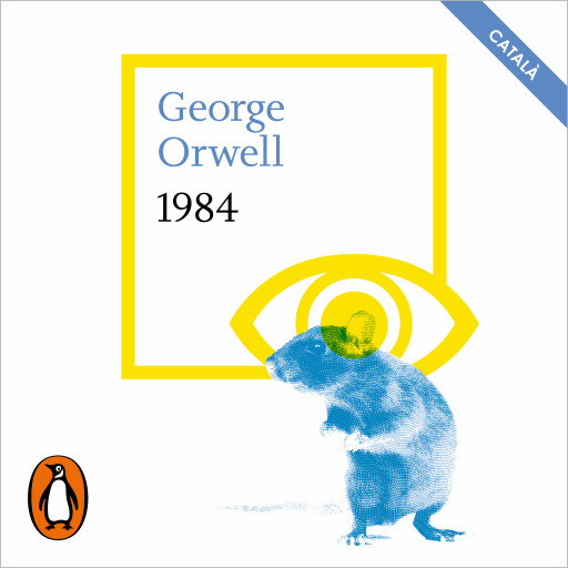 Portada del audiolibro «1984 (edició en català avalada per The Orwell Estate)», de George Orwell