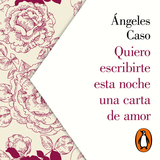 Portada del audiolibro «Quiero escribirte esta noche una carta de amor», de Ángeles Caso