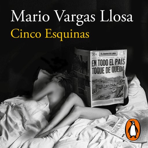 Portada del audiolibro «Cinco Esquinas», de Mario Vargas Llosa