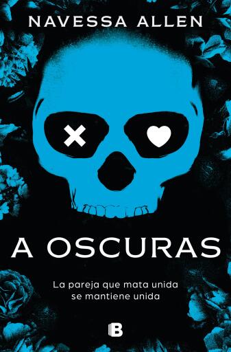 Portada del libro «A oscuras (Adéntrate en la oscuridad 1)», de Navessa Allen
