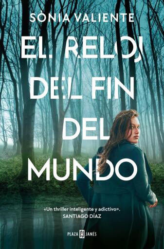 Portada del libro «El reloj del fin del mundo», de Sònia Valiente