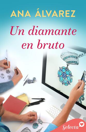 Portada del libro «Un diamante en bruto», de Ana Alvarez