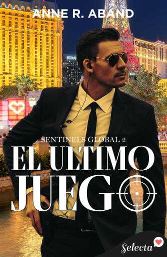 Portada del libro «El último juego (Sentinels Global 2)», de Anne R. Aband