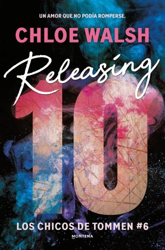 Portada del libro «Releasing 10 (Los chicos de Tommen 6)», de Chloe Walsh