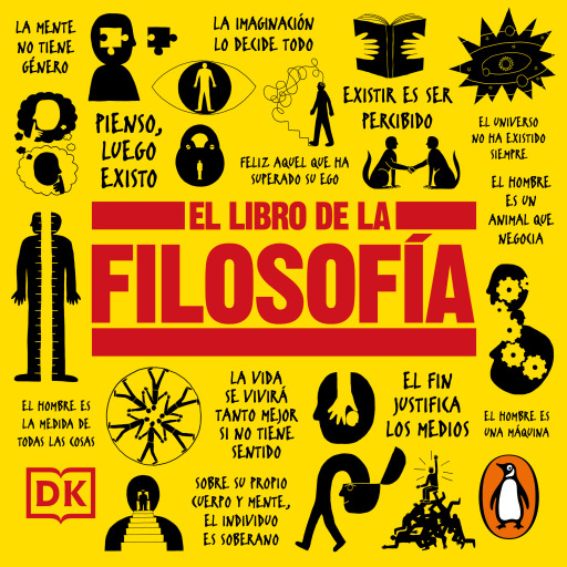 El libro de la filosofía (Grandes ideas, explicaciones sencillas)