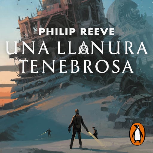 Una llanura tenebrosa (Mortal Engines 4)