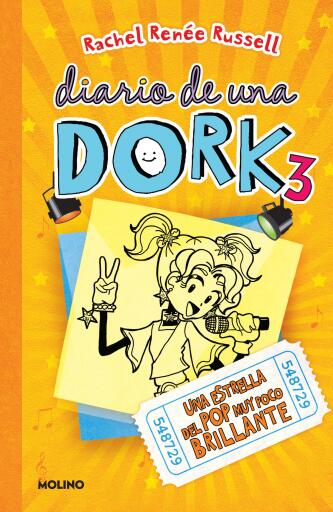 Diario de una Dork 3 - Una estrella del pop muy poco brillante / Dork Diaries: Tales from a Not-So-Talented Pop Star