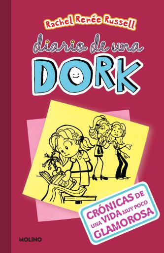 Diario de una Dork 1 - Crónicas de una vida muy poco glamorosa / Dork Diaries: Tales from a Not-So- Fabulous Life
