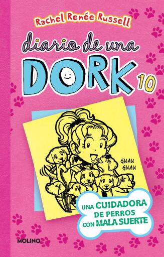 Diario de una Dork 10 - Una cuidadora de perros con mala suerte / Dork Diaries: Tales from a Not-So-Perfect Pet Sitter