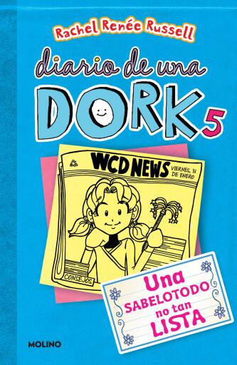 Diario de una Dork 5 - Una sabelotodo no tan lista / Dork Diaries: Tales from a Not-So-Smart Miss Know-It-All
