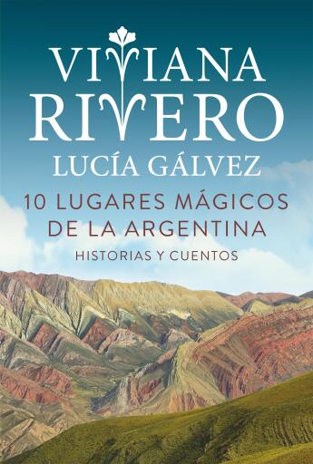 10 lugares mágicos de la Argentina
