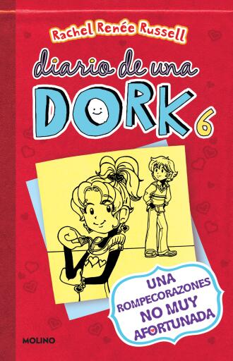 Diario de una Dork 6 - Una rompecorazones no muy afortunada / Dork Diaries: Tales from a Not-So-Happy Heartbreaker