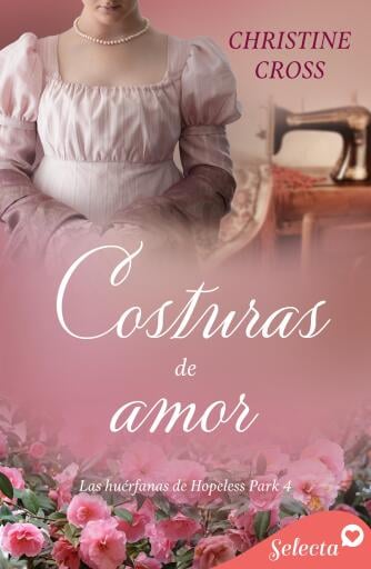 Costuras de amor (Las huérfanas de Hopeless Park 4)
