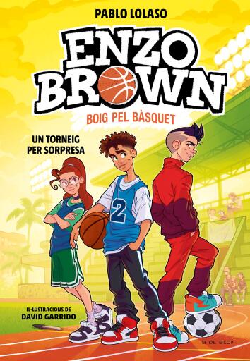 Enzo Brown: Boig pel bàsquet 3 - Un torneig per sorpresa