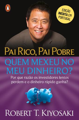 Pai Rico, Pai Pobre: Quem Mexeu no Meu Dinheiro?
