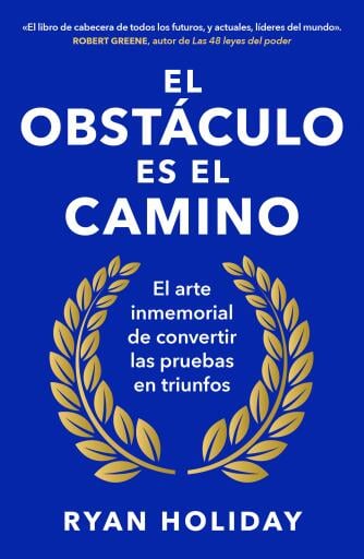 El obstáculo es el camino