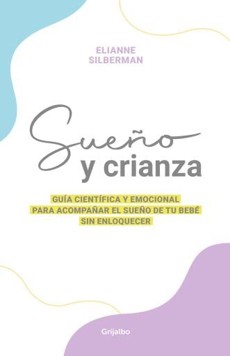 Portada del libro «Sueño y crianza», de Elianne Silberman