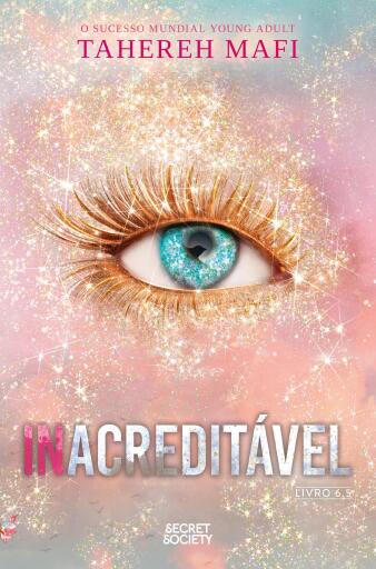 Inacreditável (Shatter Me 6.5)