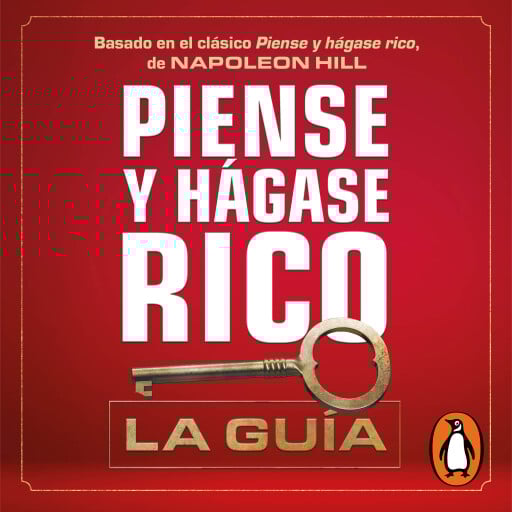 Piense y hágase rico: la guía