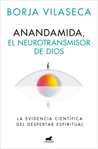 Anandamida, el neurotransmisor de Dios