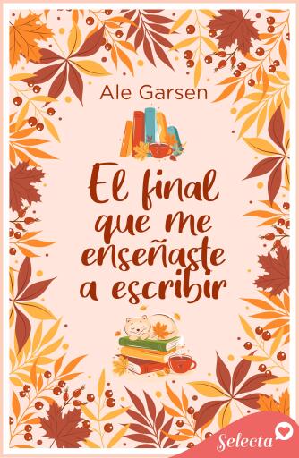 El final que me enseñaste a escribir